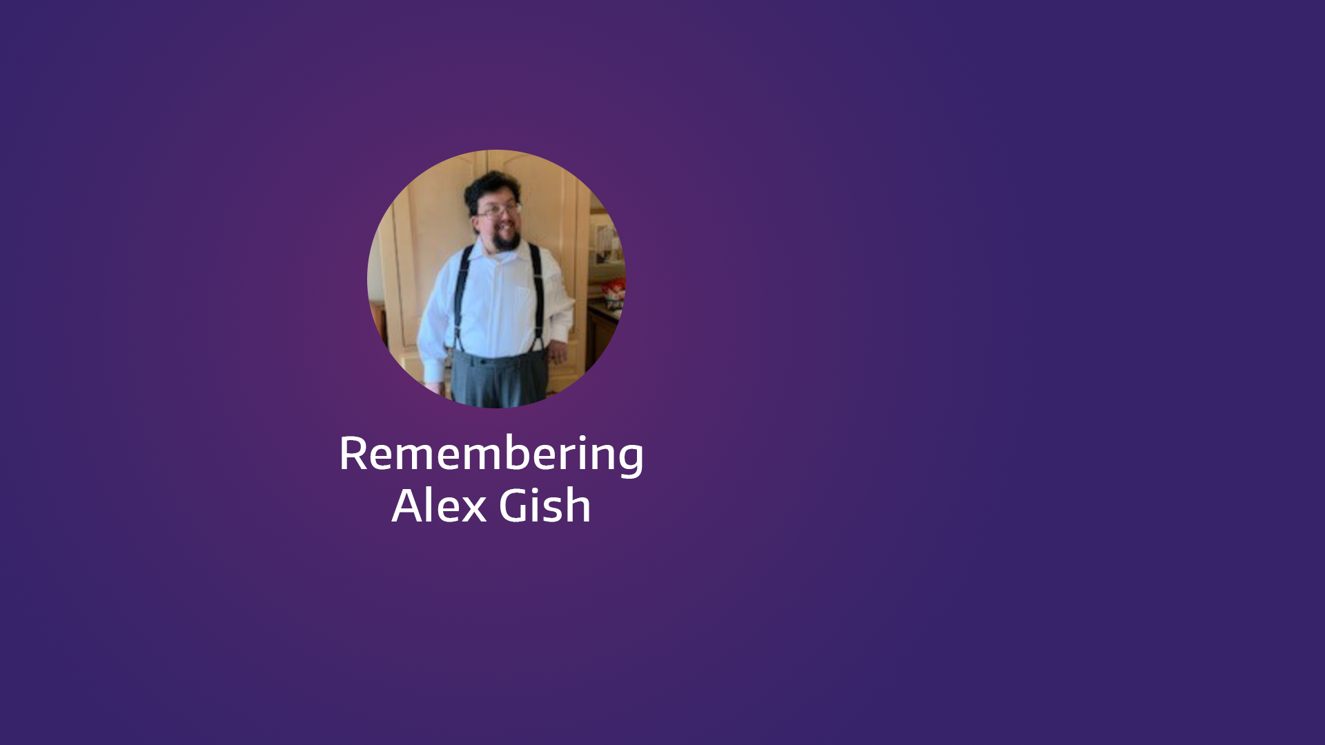 A photo of Alex Gish on a purple background, with the words, "Remembering Alex Gish".